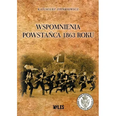 Wspomnienia powsta�ca 1863 roku - Kazimierz  Zienkiewicz