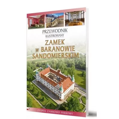 Zamek w Baranowie Sandomierskim Przewodnik ilustrowany - Pawe� Przykaza