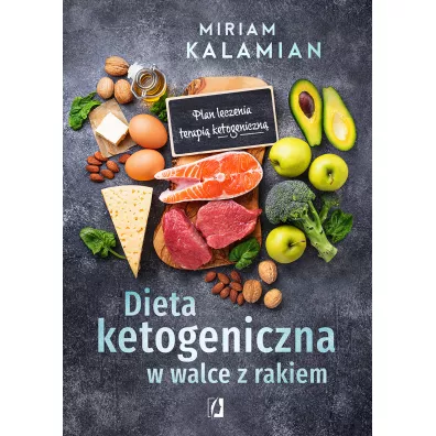 Dieta ketogeniczna w walce z rakiem - Miriam Kalamian