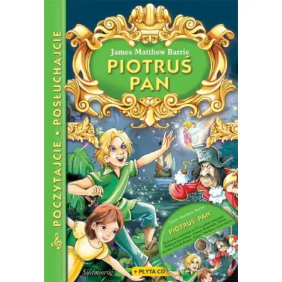 Piotru� Pan. Poczytajcie, pos�uchajcie + CD - James Matthew Barrie