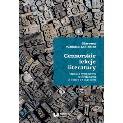 Cenzorskie lekcje literatury - Marzena Wo�niak-�abieniec