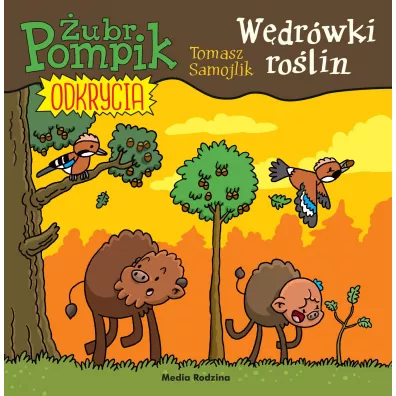W�dr�wki ro�lin. �ubr Pompik. Odkrycia. Tom 11 - Tomasz Samojlik