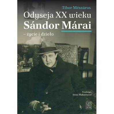 Odyseja XX wieku S�ndor M�rai �ycie i dzie�o - Tibor M�sz�ros