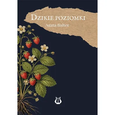 Dzikie poziomki - Agata  Balter