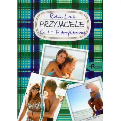 Przyjaciele. Cz�� 1. To skomplikowane - Robin Lain