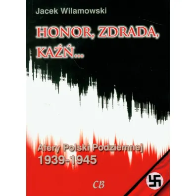 Honor, Zdrada, Ka��. Tom 1 - Jacek Wilamowski