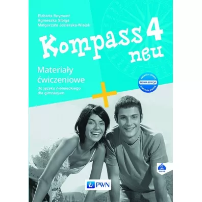 Kompass 4 neu Materia�y �wiczeniowe do j�zyka niemieckiego dla gimnazjum Nowa edycja 2017 - Agnieszka Sibiga, El�bieta Reymont, Ma�gorzata Jezierska-Wiejak