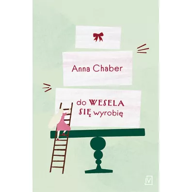 Do wesela si wyrobi - Anna  Chaber