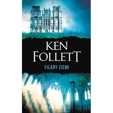 Filary ziemi. Tom 1 - Ken Follett
