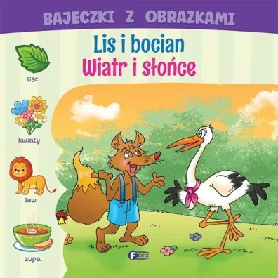 Bajeczki z obrazkami. Lis i bocian. wiatr i s�o�ce