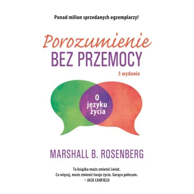 Porozumienie bez przemocy. O j�zyku �ycia - Marshall B. Rosenberg