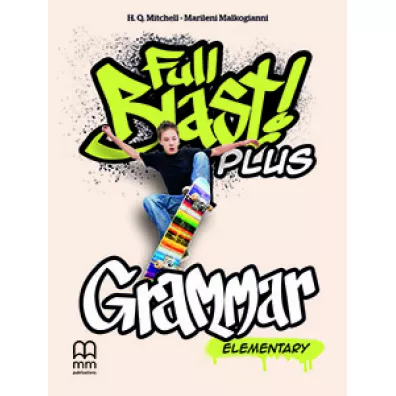 Full Blast! Plus Elementary. Grammar - H. Q. Mitchell, Marileni Malkogianni