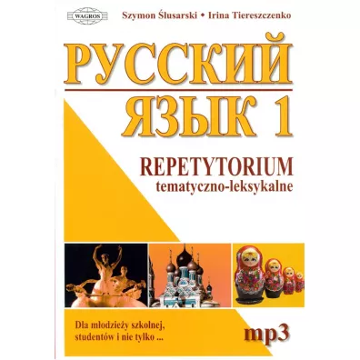 J�zyk rosyjski 1. Repetytorium tematyczno-leksykalne - Irina Tiereszczenko, Szymon �lusarski
