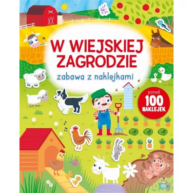 W wiejskiej zagrodzie. Zabawa z naklejkami
