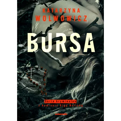 Bursa. Seria kryminalna z komisarz Olg� Balick�. Tom 4