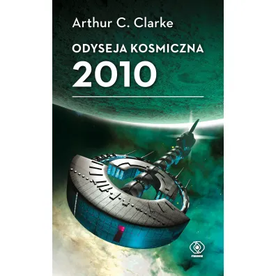 Odyseja kosmiczna 2010 - Arthur C. Clarke