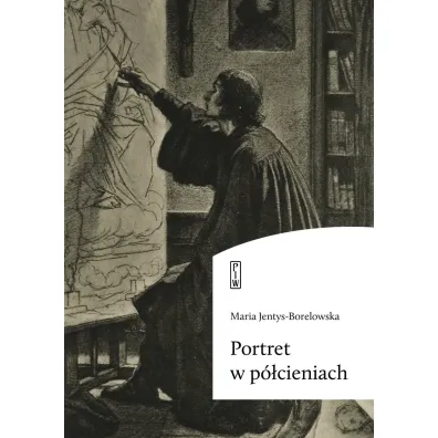 Portret w p�cieniach - Maria  Jentys-Borelowska
