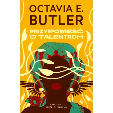 Przypowie�� o talentach - Octavia E. Butler
