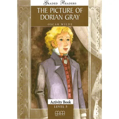 The Picture of Dorian Gray. Graded Readers. Activity Book. Level 5 - Oscar Wilde
