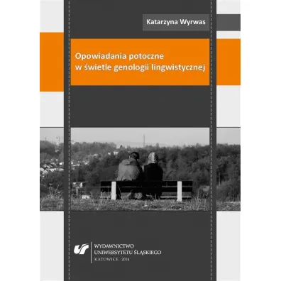 Opowiadania potoczne w �wietle genologii lingwisty - Katarzyna Wyrwas