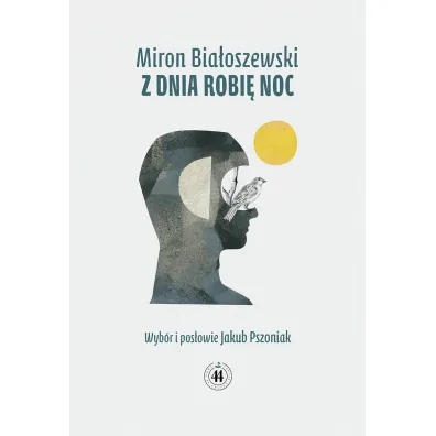 Z dnia robi� noc - Miron Bia�oszewski