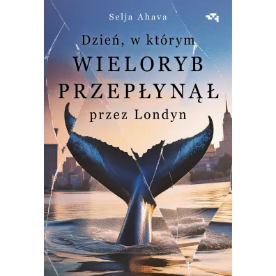 Dzie�, w kt�rym wieloryb przep�yn�� przez Londyn
