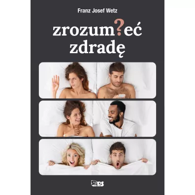 Zrozumie� zdrad� - Franz Josef Wetz