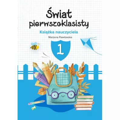 �wiat pierwszoklasisty - Marzena  Paw�owska