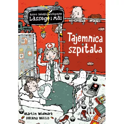 Tajemnica szpitala. Biuro Detektywistyczne Lassego i Mai. Tom 18 - Martin Widmark, Helena Willis