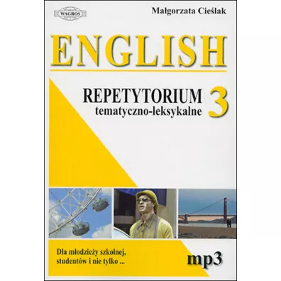 English. Repetytorium tematyczno-leksykalne 3 - Ma�gorzata Cie�lak