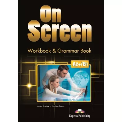 On Screen A2+/B1. Workbook & Grammar Book + DigiBook - Jenny Dooley, Virginia Evans