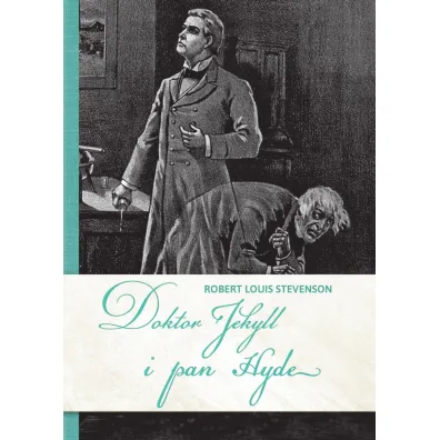 Doktor Jekyll i pan Hyde - Robert Louis Stevenson