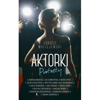 Aktorki. Portrety - �ukasz Maciejewski