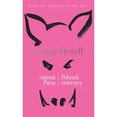 Animal Farm, Folwark zwierz�cy. Literatura w oryginale - George Orwell