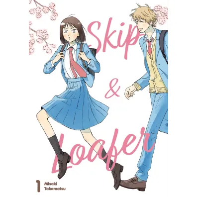 Skip & Loafer. Tom 1 - Misaki Takamatsu