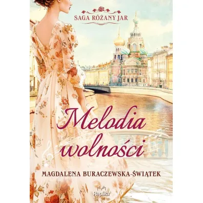 Melodia wolno�ci. Saga R�any Jar. tom 1 (barwione brzegi)