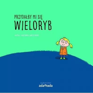 Przyda�by mi si� wieloryb - Bartek  Brosz
