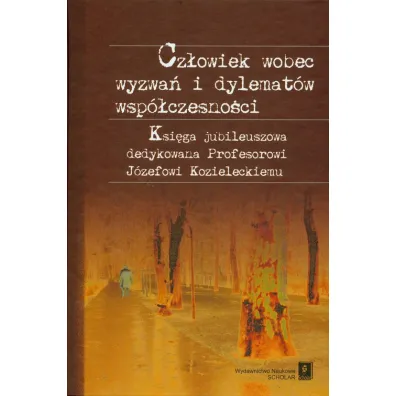 Cz�owiek wobec wyzwa� i dylemat�w wsp�czesno�ci