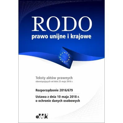 RODO &ndash; prawo unijne i krajowe