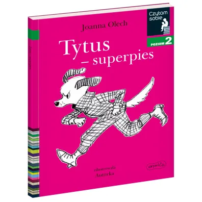 Tytus - superpies. Czytam sobie. Poziom 2