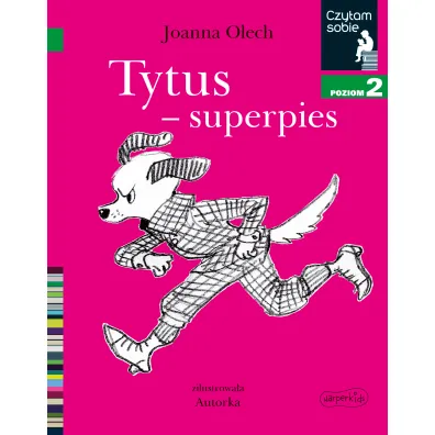 Tytus - superpies. Czytam sobie. Poziom 2