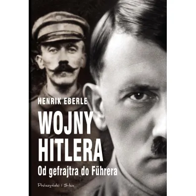 Wojny Hitlera - Eberle Henrik