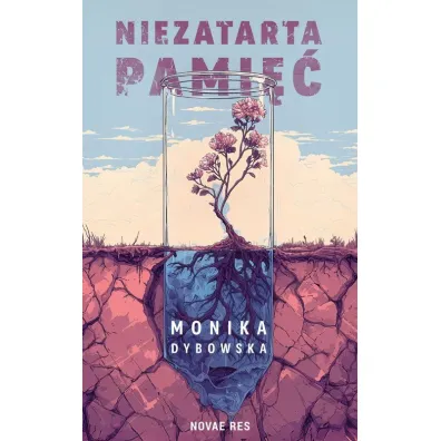 Niezatarta pami�� - Monika  Dybowska