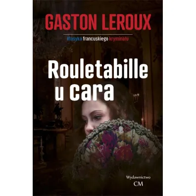 Rouletabille u cara Wyd.II - Leroux Gaston