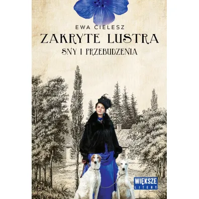 Sny i przebudzenia. Zakryte lustra. Tom 1 (Du�e Litery) - Ewa Cielesz
