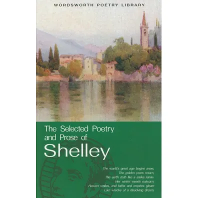 The Selected Poetry & Prose of Shelley. Wordsworth Poetry Library wer. angielska - Shelley Percy Bysshe