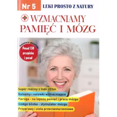 Leki prosto z natury nr 5. Wzmacniamy pami�� i m�zg