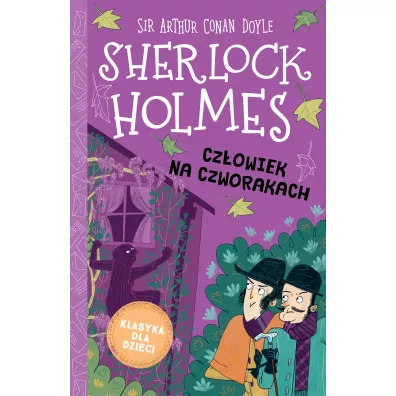 Cz�owiek na czworakach. Klasyka dla dzieci. Sherlock Holmes. Tom 28 - Artur Conan Doyle