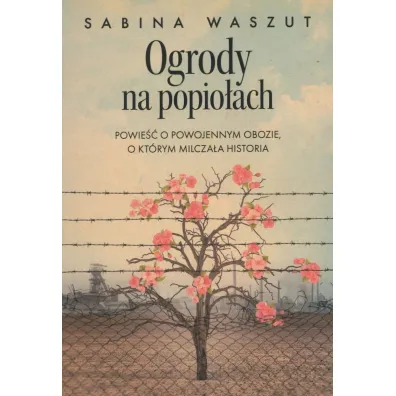 Ogrody na popio�ach - Sabina Waszut