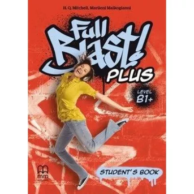 Full Blast! Plus. Level B1+. Student's Book - H. Q. Mitchell, Marileni Malkogianni